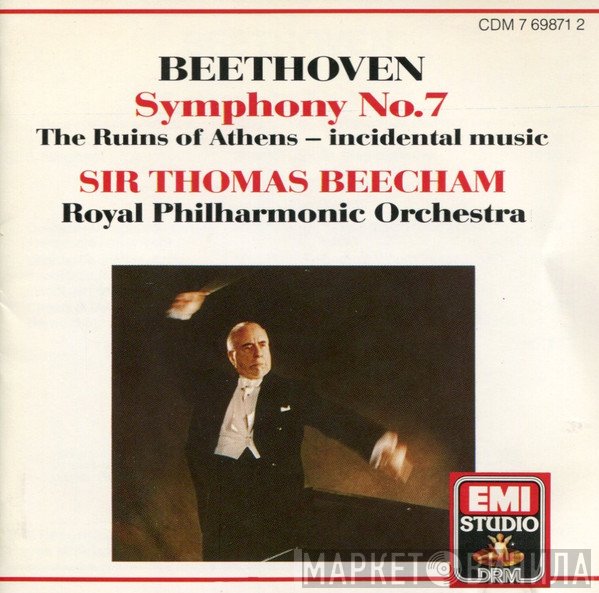 Ludwig van Beethoven, The Royal Philharmonic Orchestra, Sir Thomas Beecham - Symphony No . 7 / The Ruins Of Athens - Incidental Music