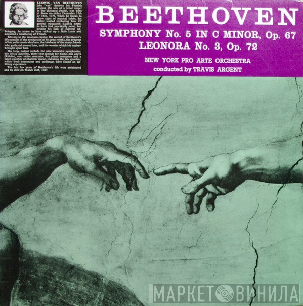 Ludwig van Beethoven, Travis Argent, New York Pro Arte Orchestra - Symphony No. 5 In C Minor, Op. 67 / Leonora No. 3 Op. 72