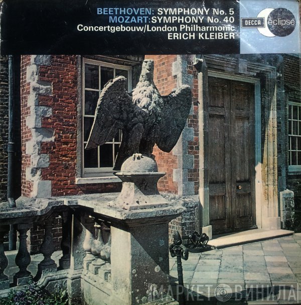 Ludwig van Beethoven, Wolfgang Amadeus Mozart, Concertgebouworkest, The London Philharmonic Orchestra, Erich Kleiber - Symphony No. 5 / Symphony No. 40