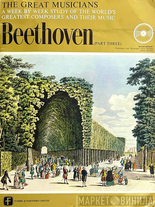 Ludwig van Beethoven, Alfred Brendel - Beethoven (Part Three)
