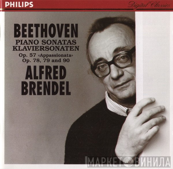 Ludwig van Beethoven, Alfred Brendel - Piano Sonatas = Klaviersonaten Op. 57 «Appassionata», Op. 78, 79 And 90