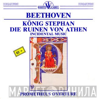 Ludwig van Beethoven, András Kórodi, Magyar Rádió És Televízió Szimfónikus Zenekara, Geza Oberfrank - König Stephan, Die Ruinen Von Athen, Incidental Music, Prometheus Overture