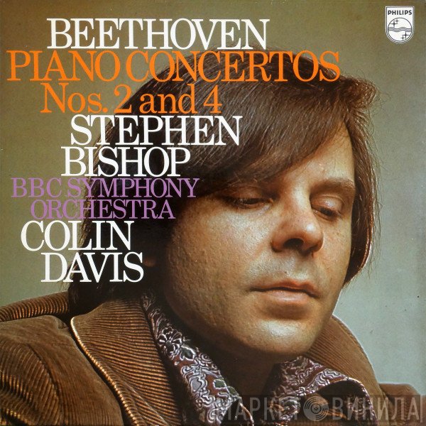 Ludwig van Beethoven, BBC Symphony Orchestra, Sir Colin Davis, Stephen Bishop  - Piano Concertos Nos.2 And 4