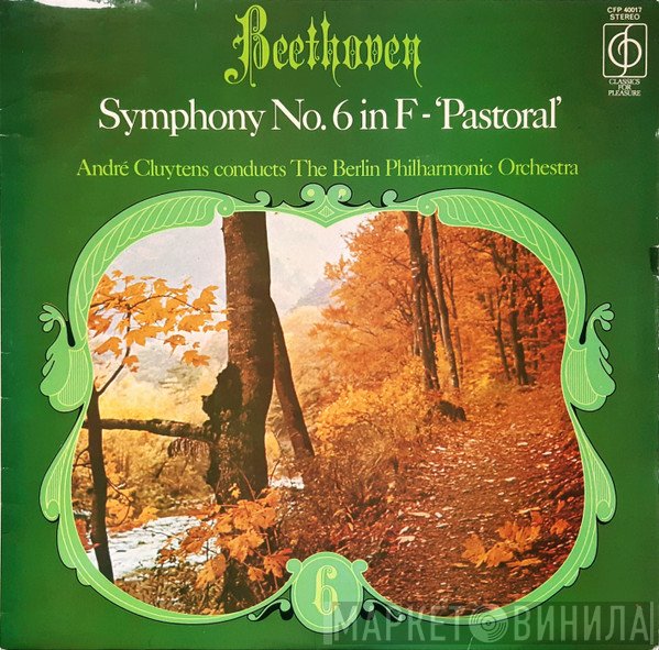 Ludwig van Beethoven, Berliner Philharmoniker, André Cluytens - Symphony No.6 In F - 'Pastoral'
