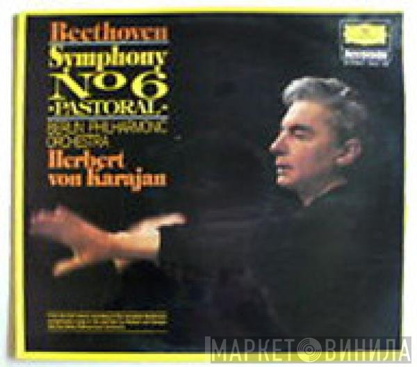 Ludwig van Beethoven, Berliner Philharmoniker, Herbert von Karajan - Symphony No.6 In F Major, Op. 68, "Pastoral"