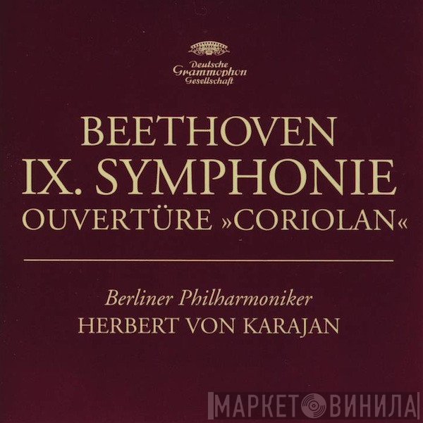Ludwig van Beethoven - Berliner Philharmoniker, Herbert von Karajan  - Symphony No. 9 · "Coriolan" Overture