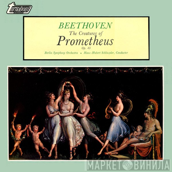 Ludwig van Beethoven, Berliner Symphoniker, Hans-Hubert Schönzeler - The Creatures Of Prometheus Op. 43