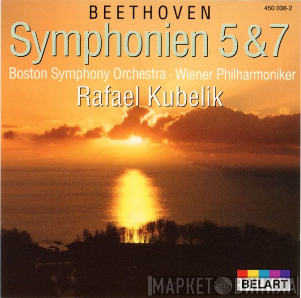 Ludwig van Beethoven, Boston Symphony Orchestra, Wiener Philharmoniker, Rafael Kubelik - Symphonien 5 & 7