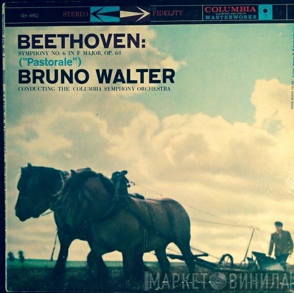 Ludwig van Beethoven, Bruno Walter  - Symphony No. 6 In F Major, Op. 68 ("Pastorale")