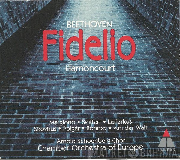 Ludwig van Beethoven - Charlotte Margiono • Peter Seiffert • Sergei Leiferkus • Bo Skovhus • László Polgár • Barbara Bonney • Deon van der Walt • Arnold Schoenberg Chor • The Chamber Orchestra Of Europe • Nikolaus Harnoncourt  - Fidelio