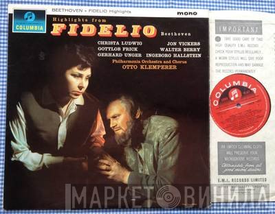 Ludwig van Beethoven - Christa Ludwig, Gottlob Frick, Jon Vickers, Gerhard Unger, Walter Berry, Ingeborg Hallstein, Otto Klemperer, Philharmonia Orchestra And Philharmonia Chorus  - Fidelio (Highlights)