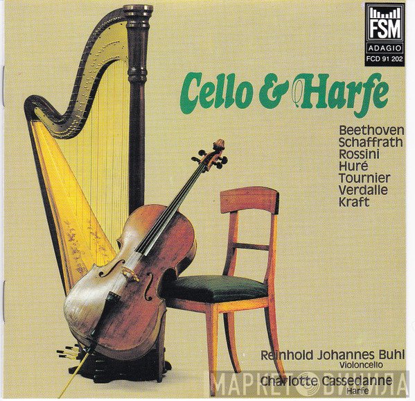 Ludwig van Beethoven, Christoph Schaffrath, Gioacchino Rossini, Jean Huré, Marcel Tournier, Gabriel Verdalle, Nikolaus Kraft, Reinhold Johannes Buhl, Charlotte Cassedanne  - Cello & Harfe