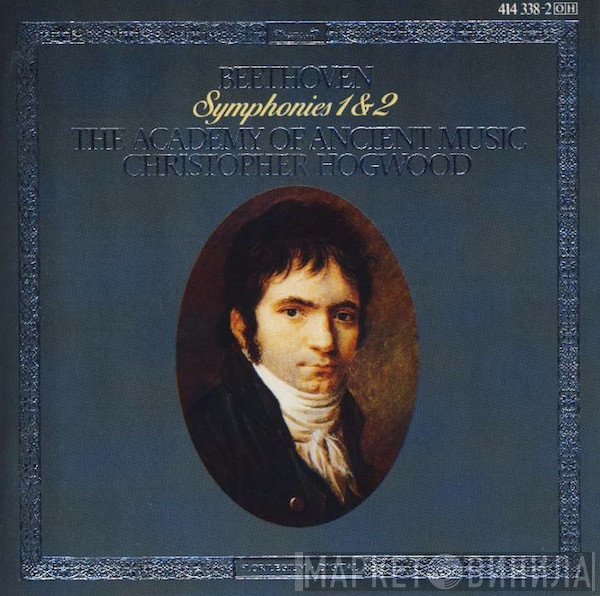 Ludwig van Beethoven, Christopher Hogwood, The Academy Of Ancient Music - Symphonies 1 & 2