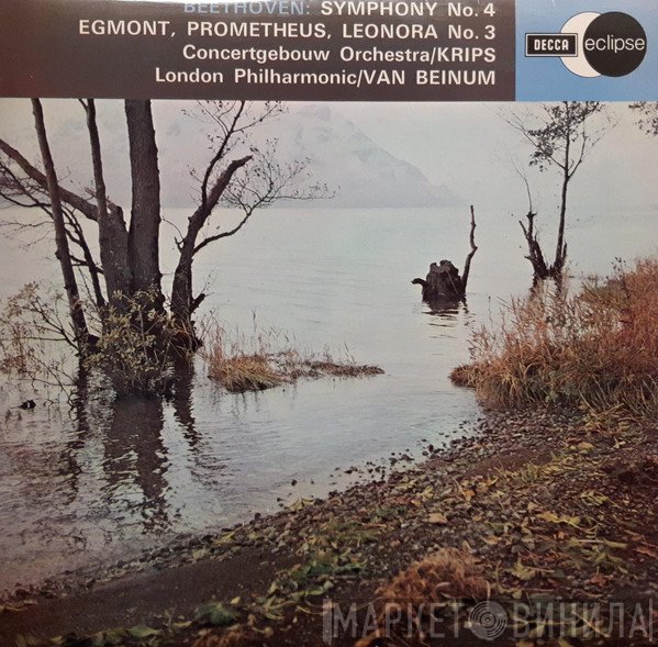 Ludwig van Beethoven, Concertgebouworkest, Josef Krips, The London Philharmonic Orchestra, Eduard van Beinum - Symphony No. 4, Egmont, Prometheus, Leonora No. 3