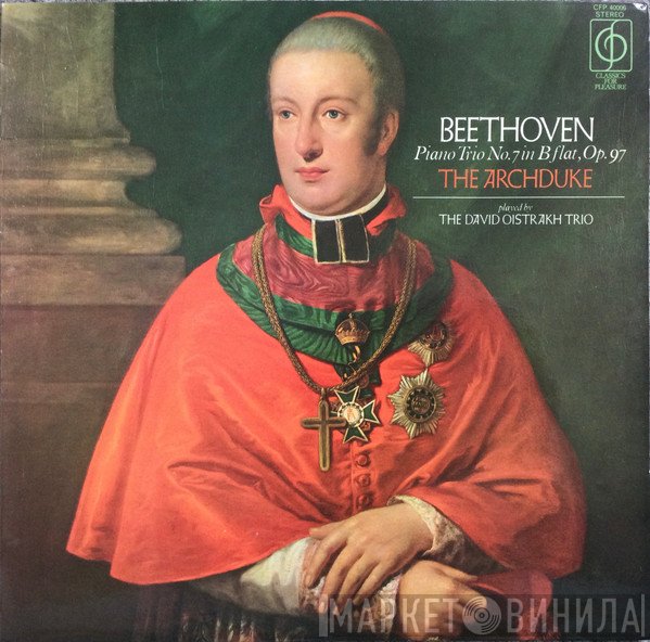 Ludwig van Beethoven, David Oistrakh Trio - Piano Trio No.7 In B Flat, Op.97 The Archduke