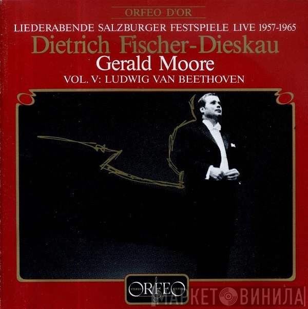 Ludwig van Beethoven, Dietrich Fischer-Dieskau, Gerald Moore - Liederabende Salzburger Festspiele Live 1957-1965 · Vol. V