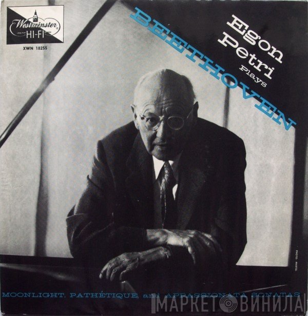 Ludwig van Beethoven, Egon Petri - Egon Petri Plays Beethoven
