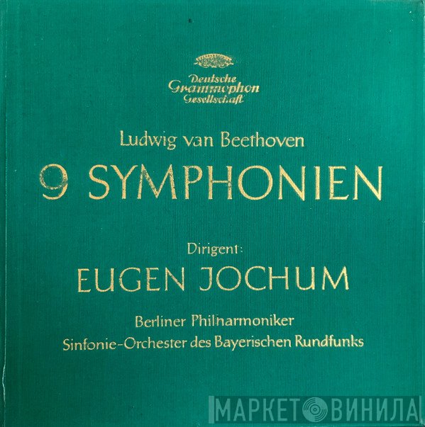Ludwig van Beethoven, Eugen Jochum und Berliner Philharmoniker, Symphonie-Orchester Des Bayerischen Rundfunks  - 9 Symphonien