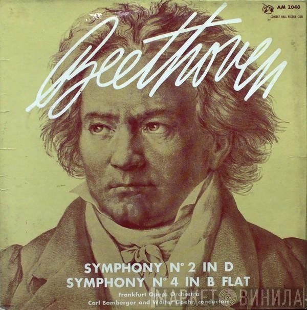 Ludwig van Beethoven, Frankfurter Opern- Und Museumsorchester, Carl Bamberger, Walter Goehr - Symphony No.2 In D; Symphony No.4 In B Flat