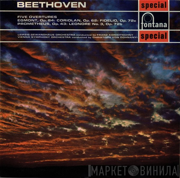 Ludwig van Beethoven, Gewandhausorchester Leipzig, Wiener Symphoniker, Franz Konwitschny, Christoph von Dohnányi - Five Overtures