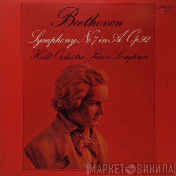 Ludwig van Beethoven, Hallé Orchestra, James Loughran - Symphony No 7 In A Op 92