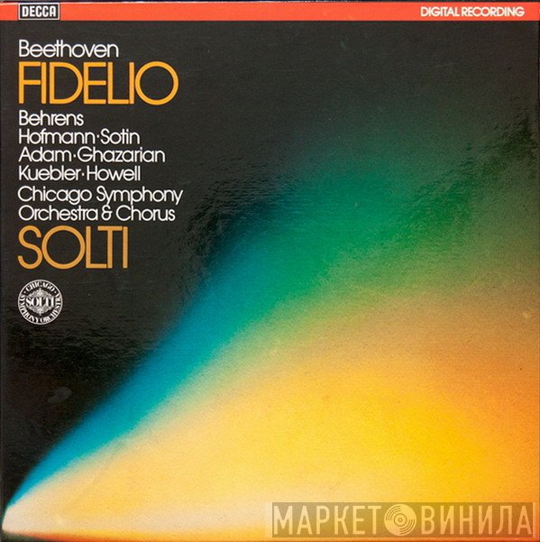 Ludwig van Beethoven - Hildegard Behrens • Peter Hofmann • Hans Sotin • Theo Adam • Sona Ghazarian • David Kuebler • Gwynne Howell • The Chicago Symphony Orchestra & Chicago Symphony Chorus, Georg Solti  - Fidelio