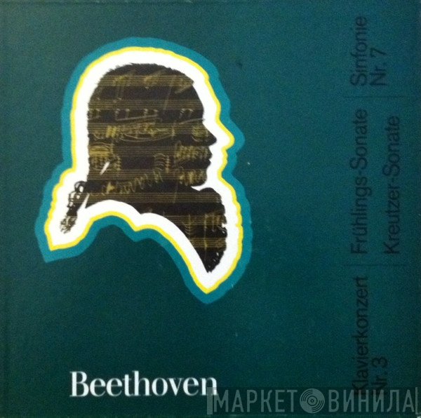 Ludwig van Beethoven - Klavierkonzert Nr. 3 / Frühlings-Sonate / Kreutzer-Sonate / Sinfonie Nr. 7