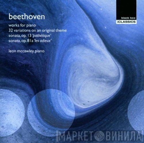 Ludwig van Beethoven, Leon McCawley - Works For Piano