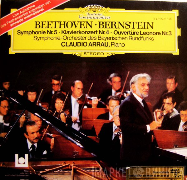 Ludwig van Beethoven, Leonard Bernstein, Symphonie-Orchester Des Bayerischen Rundfunks, Claudio Arrau - Symphonie Nr. 5 · Klavierkonzert Nr. 4 · Ouvertüre Leonore Nr. 3