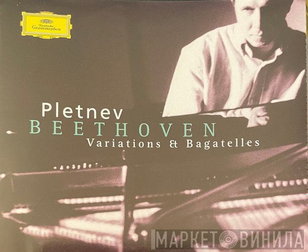 Ludwig van Beethoven, Mikhail Pletnev - Variations & Bagatelles
