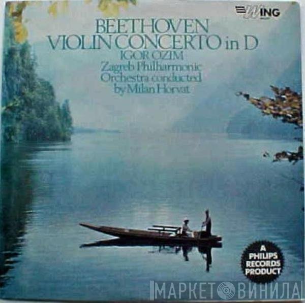 Ludwig van Beethoven, Milan Horvat, Igor Ozim, Zagrebačka Filharmonija - Violin Concerto In D