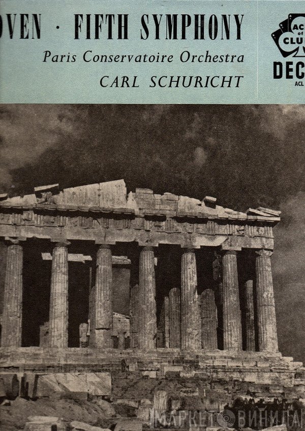 Ludwig van Beethoven, Orchestre De La Société Des Concerts Du Conservatoire, Carl Schuricht - Fifth Symphony - Symphony No. 5 In C Minor, Op. 67