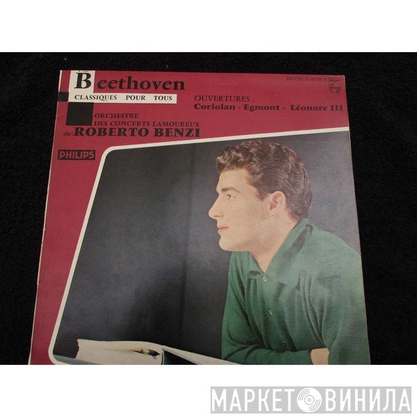Ludwig van Beethoven, Orchestre Des Concerts Lamoureux Dir. Roberto Benzi  - Ouvertures