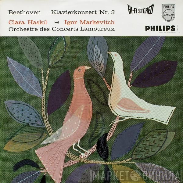 Ludwig van Beethoven, Orchestre Des Concerts Lamoureux, Igor Markevitch, Clara Haskil - Klavierkonzert Nr. 3