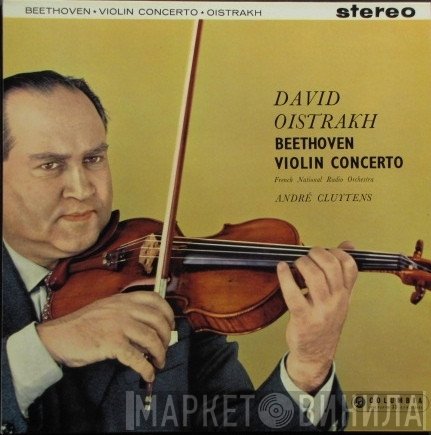 Ludwig van Beethoven, Orchestre National De France, David Oistrach, André Cluytens - Violin Concerto