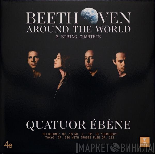 Ludwig van Beethoven, Quatuor Ebène - Around The World (3 String Quartets)