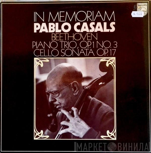 Ludwig van Beethoven, Sándor Végh, Pablo Casals, Mieczyslaw Horszowski - In Memoriam
