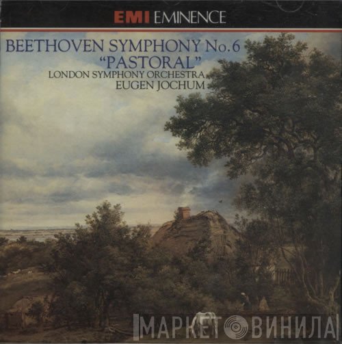 Ludwig van Beethoven, The London Symphony Orchestra, Eugen Jochum - Symphony No. 6 "Pastoral"