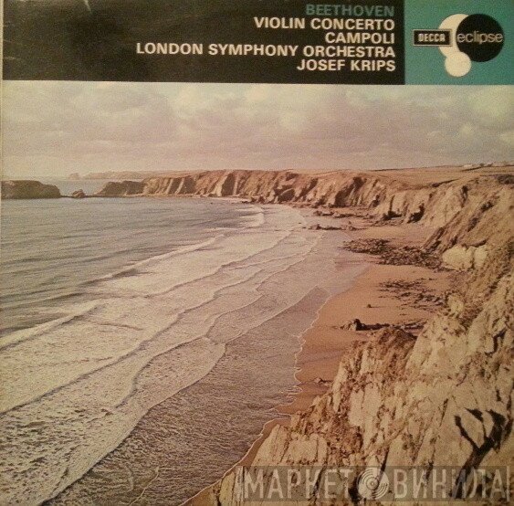 Ludwig van Beethoven, The London Symphony Orchestra, Josef Krips, Alfredo Campoli - Violin Concerto