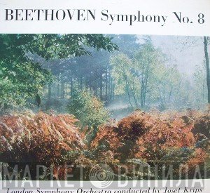 Ludwig van Beethoven, The London Symphony Orchestra, Josef Krips - Symphony No. 8