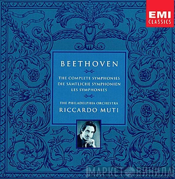 Ludwig van Beethoven, The Philadelphia Orchestra, Riccardo Muti  - The Complete Symphonies