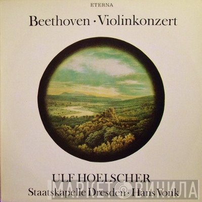 Ludwig van Beethoven, Ulf Hoelscher, Staatskapelle Dresden, Hans Vonk  - Violinkonzert