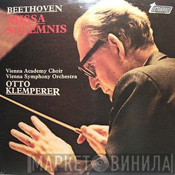 Ludwig van Beethoven, Wiener Akademie, Wiener Symphoniker, Otto Klemperer - Missa Solemnis