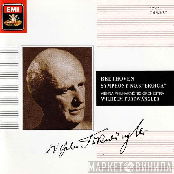 Ludwig van Beethoven, Wiener Philharmoniker, Wilhelm Furtwängler - Symphony No. 3, "Eroica"