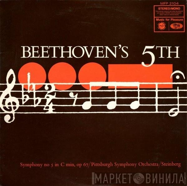Ludwig van Beethoven, William Steinberg, The Pittsburgh Symphony Orchestra - Beethoven's 5th - Symphony No 5 In C Min, Op 67