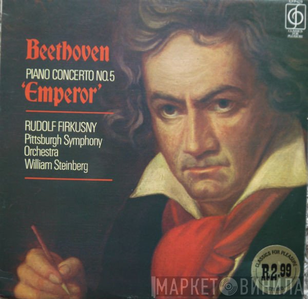 Ludwig van Beethoven, William Steinberg, The Pittsburgh Symphony Orchestra, Rudolf Firkušný - Concerto No. 5 In E Flat Major