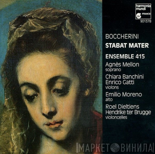 Luigi Boccherini, Ensemble 415, Agnès Mellon, Chiara Banchini, Enrico Gatti, Emilio Moreno, Roel Dieltiens, Hendrike Ter Brugge  - Stabat Mater