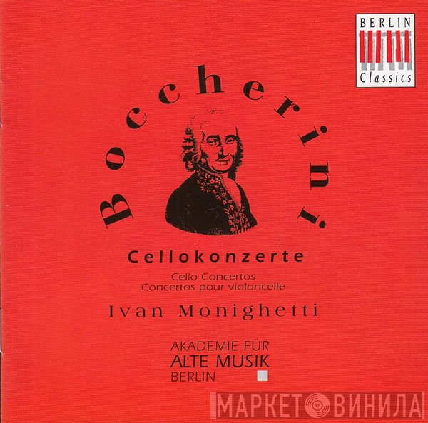 Luigi Boccherini - Ivan Monighetti, Akademie Für Alte Musik Berlin  - Cellokonzerte