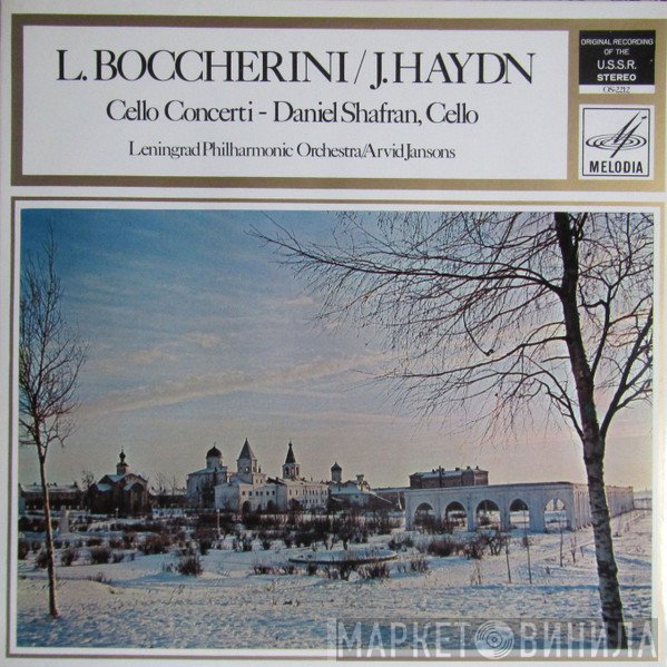 Luigi Boccherini, Joseph Haydn, Даниил Шафран, Leningrad Philharmonic Orchestra, Arvid Jansons  - Cello Concerti