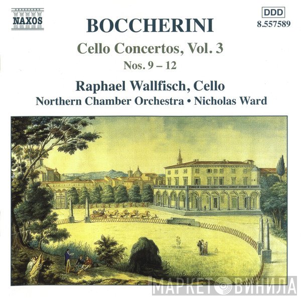 Luigi Boccherini, Nicholas Ward, Northern Chamber Orchestra, Raphael Wallfisch - Cello Concertos, Vol. 3 Nos. 9-12
